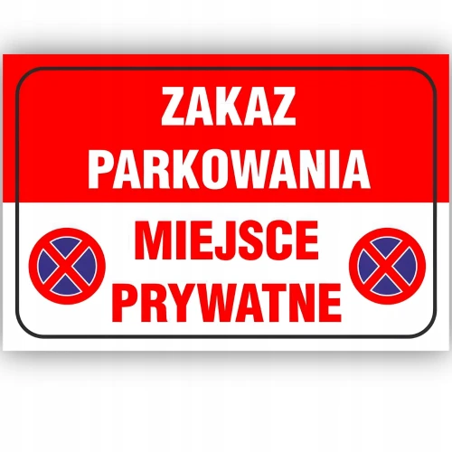 Tabliczka Zakaz Parkowania Miejsce Prywatne 24H 20x30 cm PCV 1mm
