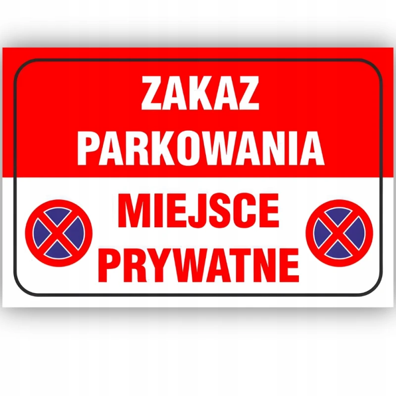 Tabliczka Zakaz Parkowania Miejsce Prywatne 24H 20x30 cm PCV 1mm